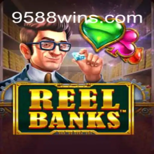 Descubra a Emoção do Jogo ReelBanks e Ganhe no 9588win.com